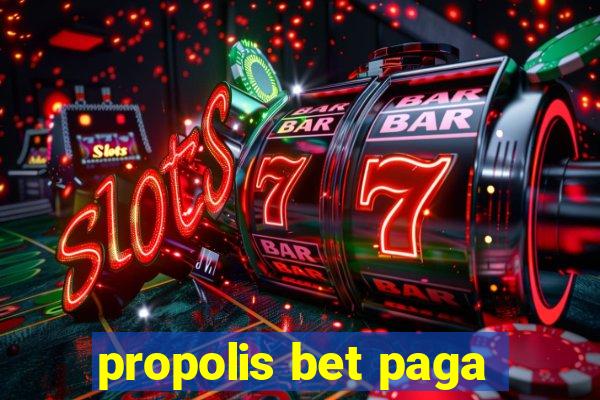 propolis bet paga